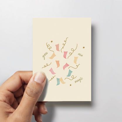 You are magic - Birthday or Celebration Mini card